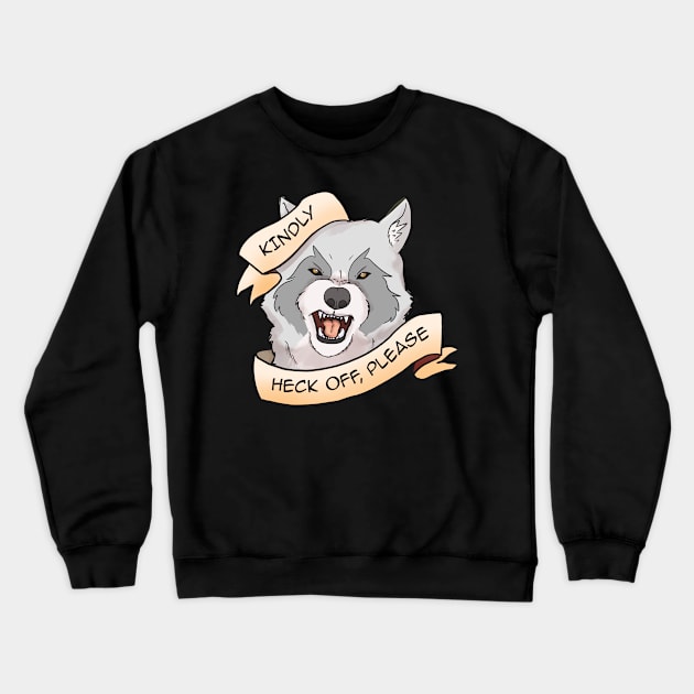 Heck Off Crewneck Sweatshirt by LucinaDanger